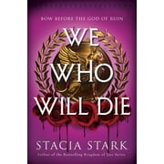We Who Will Die A Novel Hardcover