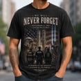 thumbnail image 1 of We Will Never Forget 9/11 Memorial Shirt, September 11 2001 Tribute Tee, Never Forget Shirt, Patriot Day T-Shirt, Hero Tribute Multicolor, 1 of 4