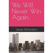 We Will Never Win Again, Paperback
