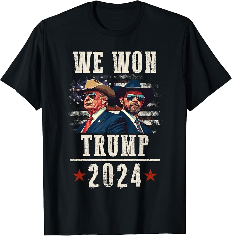 We Won President 47th Of White House 2025 Election TShirt