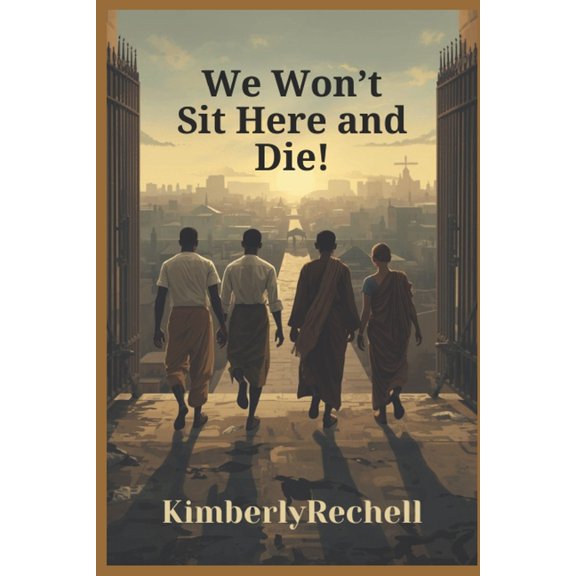 We Won't Sit Here and Die: Rebirth of the Walking Dead, (Paperback)