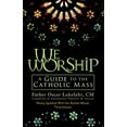 thumbnail image 1 of Pre-Owned We Worship : A Guide to the Catholic Mass (Hardcover) 9780764812125, 1 of 1