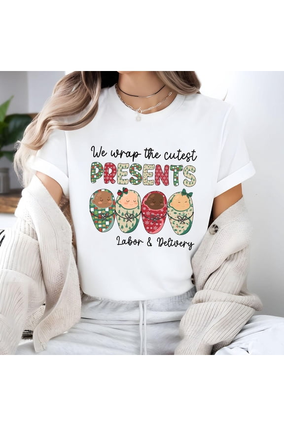 We Wrap The Cutest Presents L&D Nurse Shirt, Winter Occasion Ld Nurse Tee, Labor And Delivery Crew, Winter Occasion Nurse Crew, Full Size S-5XL