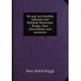 thumbnail image 1 of We and our kinsfolk. Ephraim and Rebekah Waterman Briggs, their descendants and ancestors, (Paperback), 1 of 1