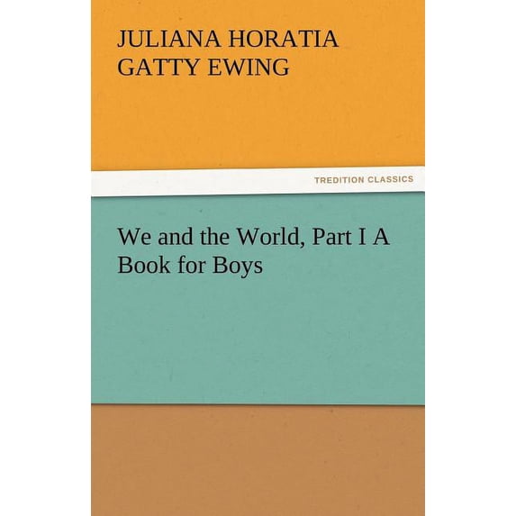 We and the World, Part I a Book for Boys (Paperback)