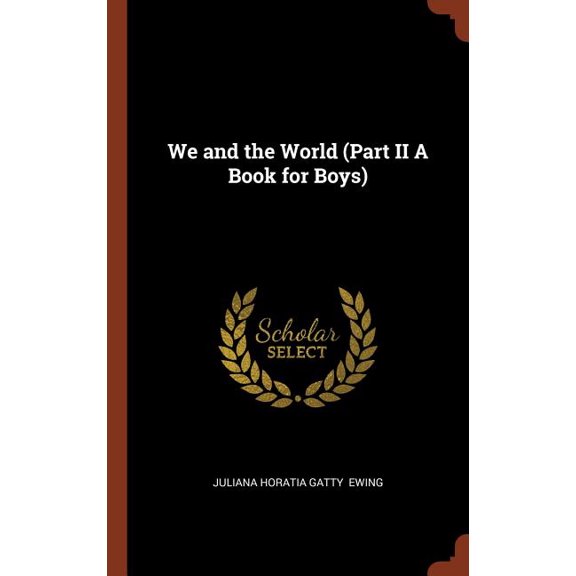 We and the World (Part II A Book for Boys) (Hardcover)