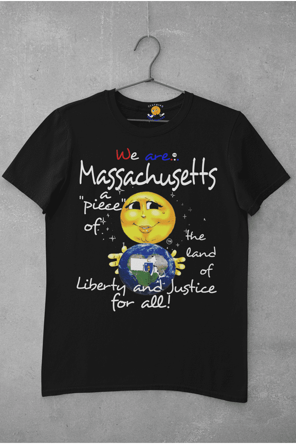 We are... Apparel (MASSACHUSETTS) T-shirt "a piece of the Land of Liberty and Justice for all..." with State outline and State flag inside!
