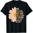 thumbnail image 1 of We are Strong- Endometrial Cancer Awareness Supporter Ribbon T-Shirt, 1 of 7