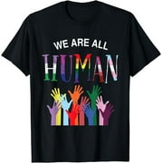 We are all human for pride transgender, gay and pansexual T-Shirt
