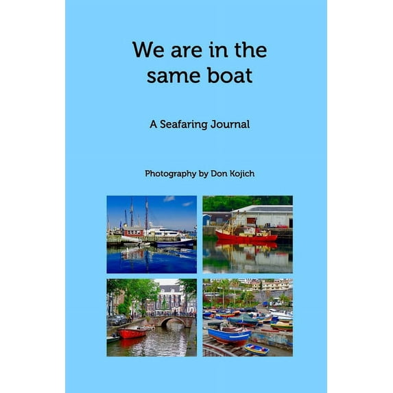 We are in the Same Boat: A Seafaring Journal, (Paperback)