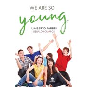 We are so young Paperback 1987787714 9781987787719 Umberto Fabbri