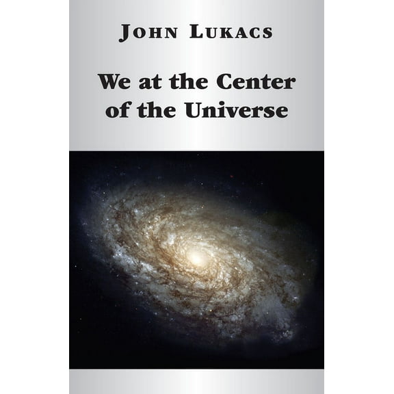 We at the Center of the Universe (Hardcover)