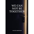 thumbnail image 1 of We can not be together, (Paperback), 1 of 1