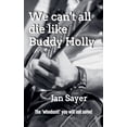 thumbnail image 1 of We can't all die like Buddy Holly, (Paperback), 1 of 1