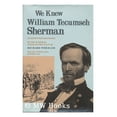 thumbnail image 1 of Pre-Owned We Knew William Tecumseh Sherman (Hardcover) 0690014260 9780690014266, 1 of 1