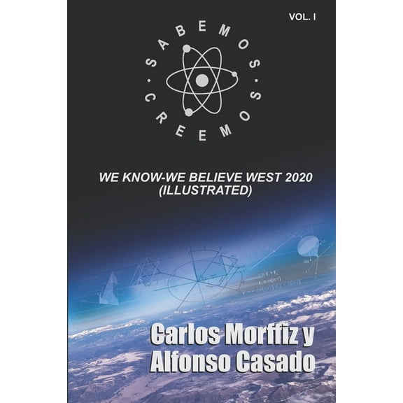 We know-We believe. West 2020. (Illustrated) (Paperback)