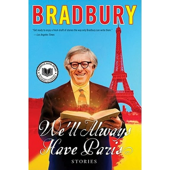Pre-Owned We'll Always Have Paris: Stories Speculative and Nostalgic Gems from a Beloved Literary Master, 9780061670145, 0061670146, Paperback, Reprint edition