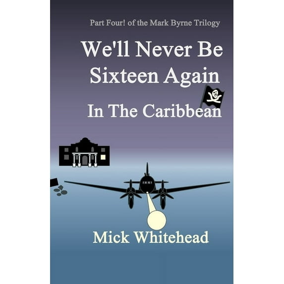 We'll Never Be Sixteen Again In The Caribbean, (Paperback)
