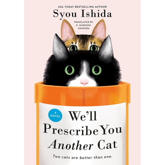 We'll Prescribe You a Cat We'll Prescribe You Another Cat, (Hardcover)