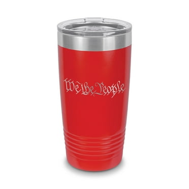 We The People Tumbler 20 oz - Laser Engraved w/ Clear Lid - Stainless Steel - Vacuum Insulated - Double Walled - Travel Mug - preamble us constitution - Red