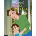 thumbnail image 1 of We prayed, GOD ANSWERED., (Hardcover), 1 of 1