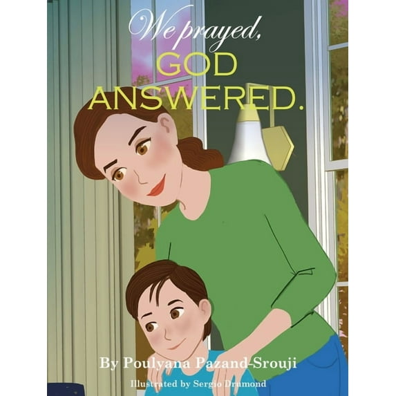 We prayed, GOD ANSWERED., (Hardcover)