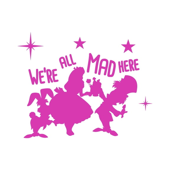 We're All Mad Here Cute Cartoon Characters Kids Room Quote Decal Wall Art Sticker Designs Vinyl Stickers For Home House Walls Rooms Windows Bedroom Decoration Size (28x28 inch)