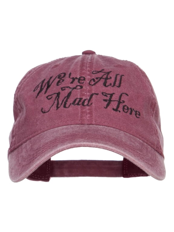 We're All Mad Here Embroidered Washed Cap - Maroon OSFM