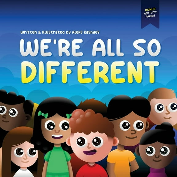 We're All So Different: A Children's Picture Book about Diversity, Acceptance and Empathy, (Paperback)