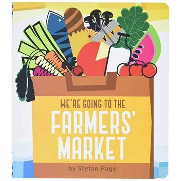 Pre-Owned We're Going to the Farmers' Market: (Baby Book about Fruits and Vegtables, Board Books on Cooking) (Board book) 1452118345 9781452118345