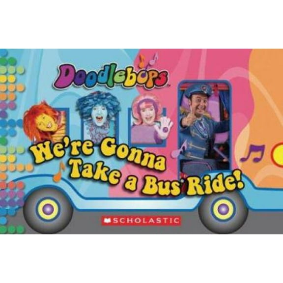 Pre-Owned We're Gonna Take a Bus Ride (Doodlebops) Paperback