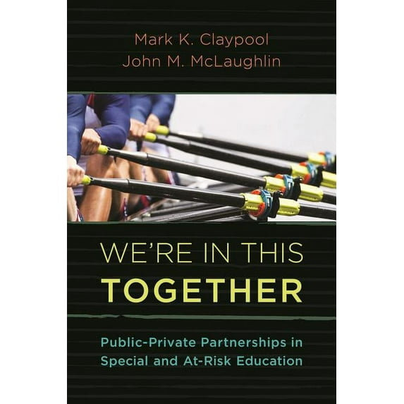 We're In This Together : Public-Private Partnerships in Special and At-Risk-Education (Hardcover)