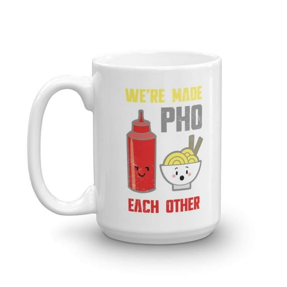We're Made Pho Each Other Distressed Vietnamese Noodle Soup Coffee & Tea Gift Mug, Best Cute Pun Gifts for Asian Foodies, Wife, Husband, Girlfriend or Boyfriend (15oz)