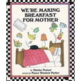 thumbnail image 1 of Pre-Owned We're Making Breakfast for Mother (Hardcover) 0688145752 9780688145750, 1 of 1