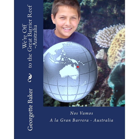 We're Off to the Great Barrier Reef-Australia: Nos Vamos A La Gran Barrera-Australia, (Paperback)