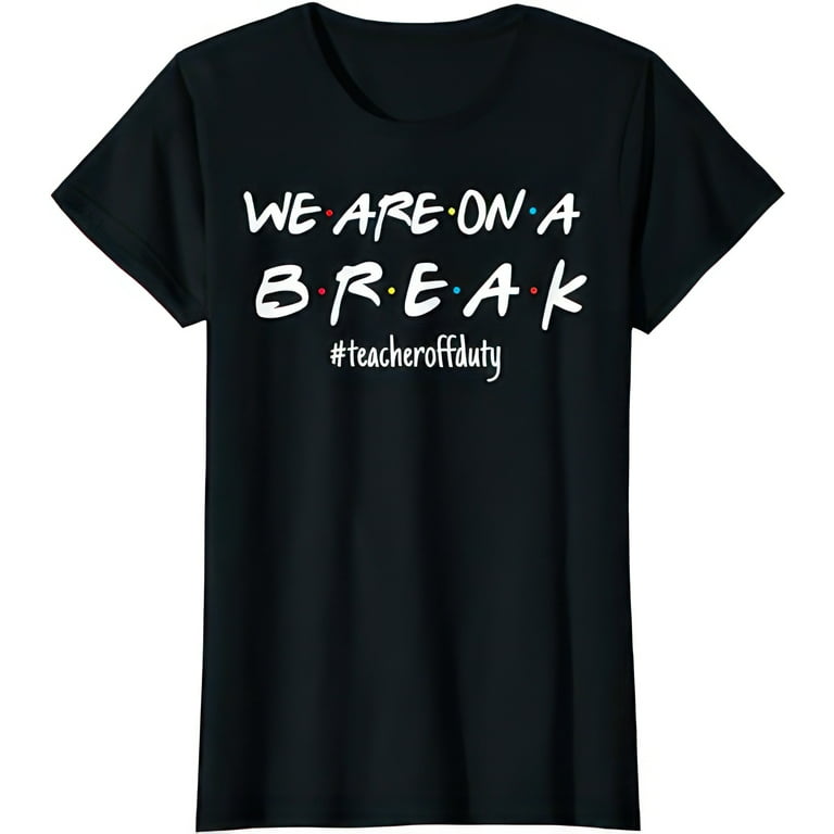 Great Last Day Of School Shirt-Funny Off Duty Teacher Tshirt Great Last Day Of School Shirt-Funny Off Duty Teacher Tshirt