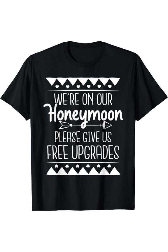 We're On Our Honeymoon - Matching Couple Wedding Marriage T-Shirt