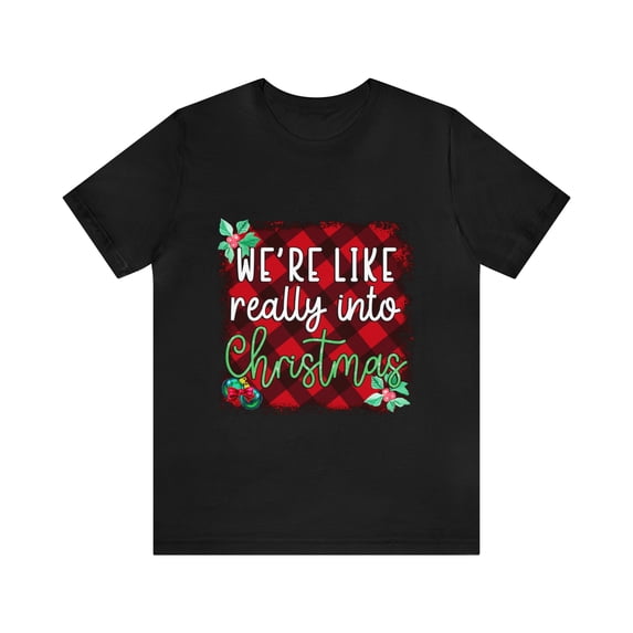 We're Really Into Christmas Unisex Streetwear Jersey Short Sleeve Tee