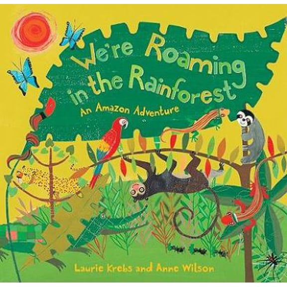 Pre-Owned We're Roaming in the Rainforest: An Amazon Adventure (Travel the World) (Hardcover) 1846863317 9781846863318