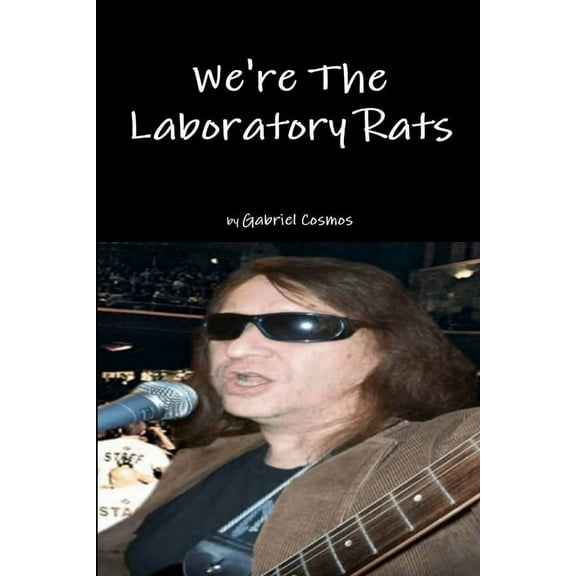 We're The Laboratory Rats, (Paperback)