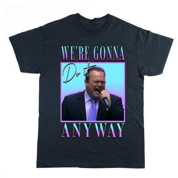 We're gonna do it anyway Meme T-shirt, Homage Tee, Oversized T-shirt, Gift for him, Funny gifts, Tiktok Meme