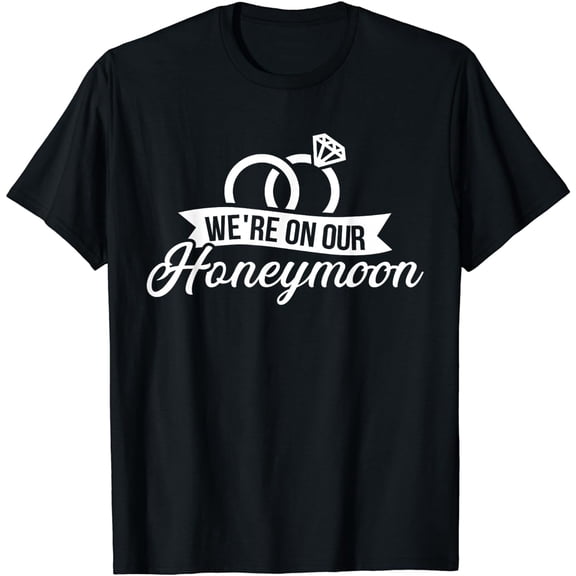 We're on our honeymoon T-Shirt