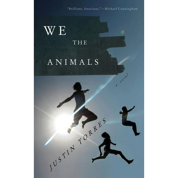 We the Animals : A novel (Hardcover)