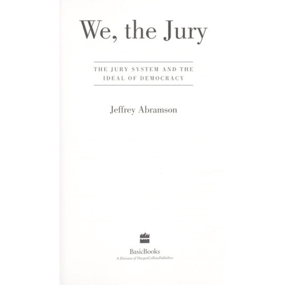 Pre-Owned We, The Jury: The Jury System And The Ideal Of Democracy (Hardcover) 0465036988 9780465036981