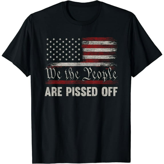 We the People Are Pissed Off Vintage US America Flag FRONT T-Shirt
