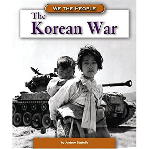 Pre-Owned The Korean War (We the People) (Unknown) 0756520274 9780756520274