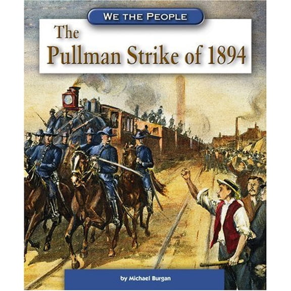 Pre-Owned We the People, The Pullman Strike of 1894, 9780756533489, 0756533481, Paperback, First Edition edition