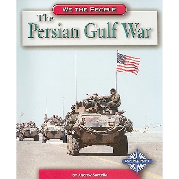Pre-Owned The Persian Gulf War (We the People), 9780756510220, 0756510228, Paperback, First Edition edition