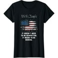thumbnail image 1 of We the People It Doesn't Need To Be Rewritten USA T-Shirt, 1 of 3