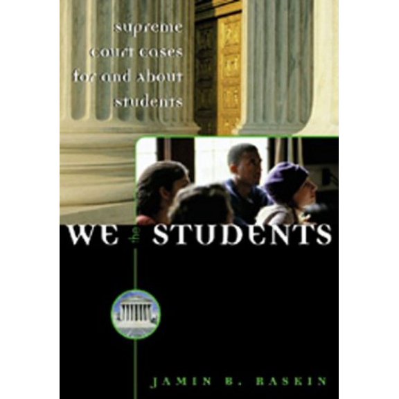 Pre-Owned We the Students: Supreme Court Decisions for and About Students, 9781568025711, 1568025718, Paperback, 3 edition